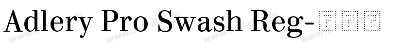 Adlery Pro Swash Reg字体转换